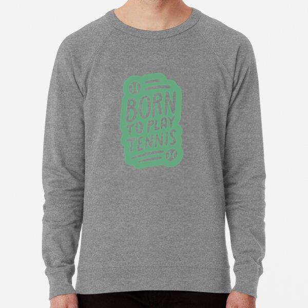 Born To Play Tennis Sticker Sweatshirt