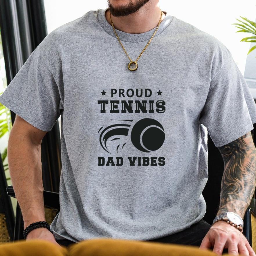 Proud Tennis Dad Vibes Design T-Shirt