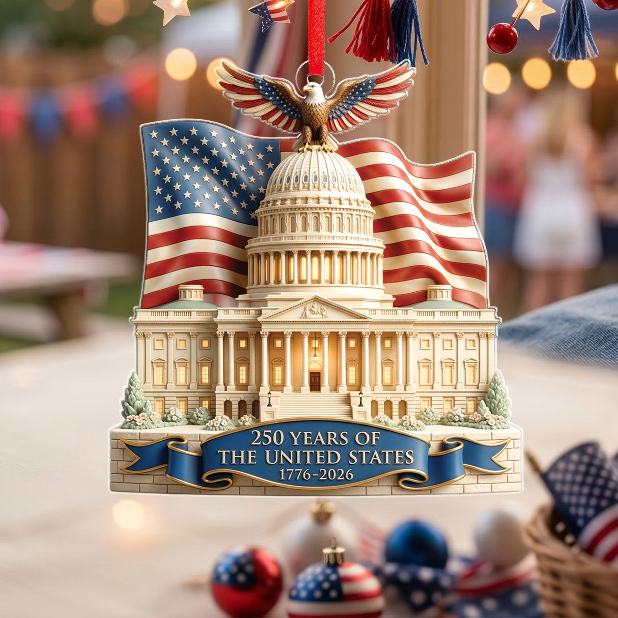 250 Years United States 1776-2026 US Capitol Flag Eagle Acrylic Ornament